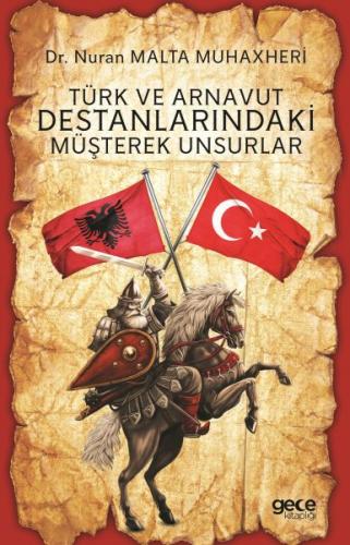 Kurye Kitabevi - Türk ve Arnavut Destanlarindaki Müsterek Unsurlar
