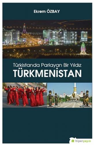 Kurye Kitabevi - Türkistanda Parlayan Bir Yıldız Türkmenistan