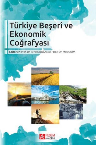 Kurye Kitabevi - Türkiye Beşeri ve Ekonomik Coğrafyası-Serkan Doğanay