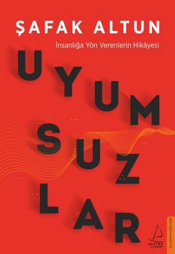 Kurye Kitabevi - Uyumsuzlar-İnsanlığa Yön Verenlerin Hikayesi