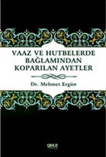 Kurye Kitabevi - Vaaz ve Hutbelerde Baglamindan Koparilan Ayetler