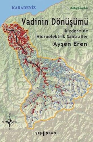 Kurye Kitabevi - Vadinin Dönüşümü: İkizdere’de Hidroelektrik Santralle