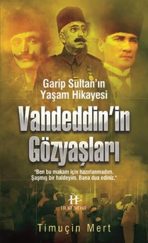 Kurye Kitabevi - Vahdeddinin Gözyaşları Garip Sultan Yaşam Hikayesi