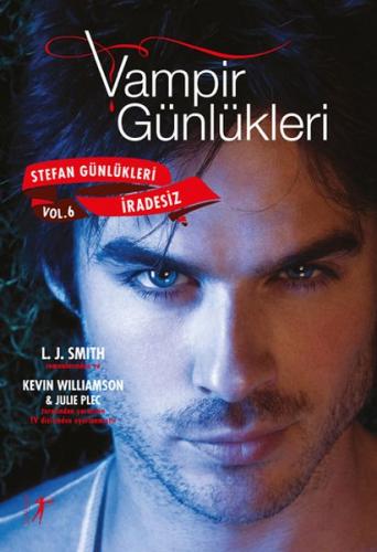 Kurye Kitabevi - Vampir Günlükleri Stefan Günlükleri Vol 6 İradesiz