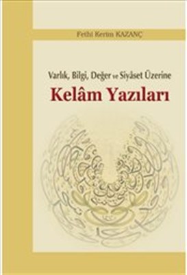 Kurye Kitabevi - Varlık, Bilgi, Değer ve Siyaset Üzerine Kelam Yazılar