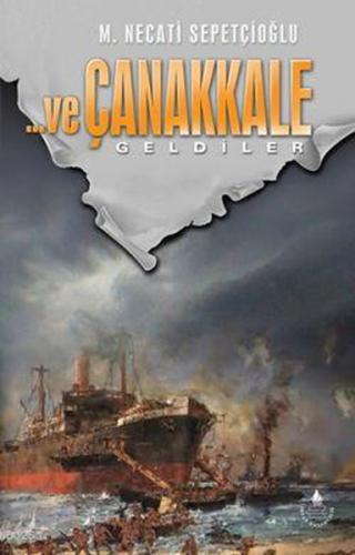 Kurye Kitabevi - ve Çanakkale-1: Geldiler