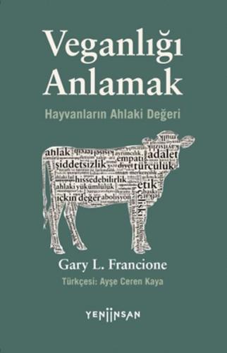 Kurye Kitabevi - Veganlığı Anlamak Hayvanların Ahlaki Değeri