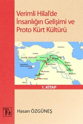 Kurye Kitabevi - Verimli Hilalde İnsanlığın Gelişimi ve Proto Kürt Kül