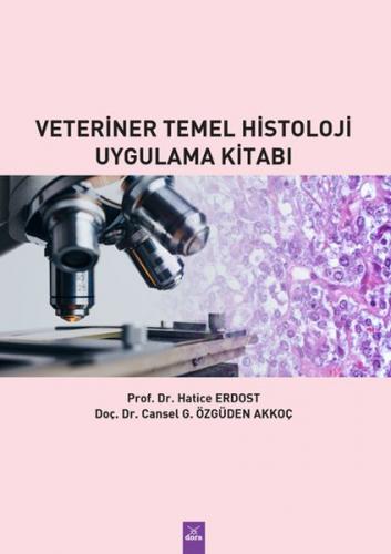 Kurye Kitabevi - Veteriner Temel Histoloji Uygulama Kitabı