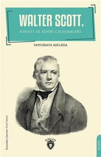 Kurye Kitabevi - Walter Scott.Hayatı Ve Edebi Çalışmaları Biyografi