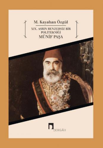 Kurye Kitabevi - XIX. Asrın Benzersiz Bir Politekniği Münif Paşa