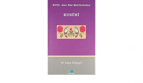 Kurye Kitabevi - XVII. Asır Saz Şairlerinden Kusuri