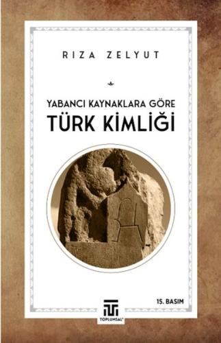 Kurye Kitabevi - Yabancı Kaynaklara Göre Türk Kimliği