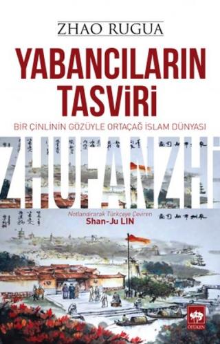 Kurye Kitabevi - Yabancıların Tasviri-Bir Çinlinin Gözüyle Ortaçağ İsl