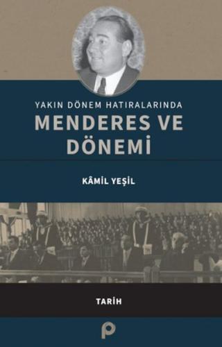 Kurye Kitabevi - Yakın Dönem Hatıralarında Menderes ve Dönemi