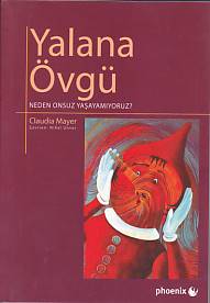 Kurye Kitabevi - Yalana Övgü-Neden Onsuz Yaşayamıyoruz?