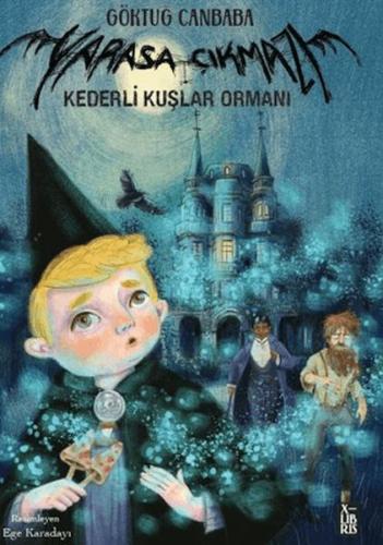 Kurye Kitabevi - Yarasa Çıkmazı -3 Kederli Kuşlar Ormanı