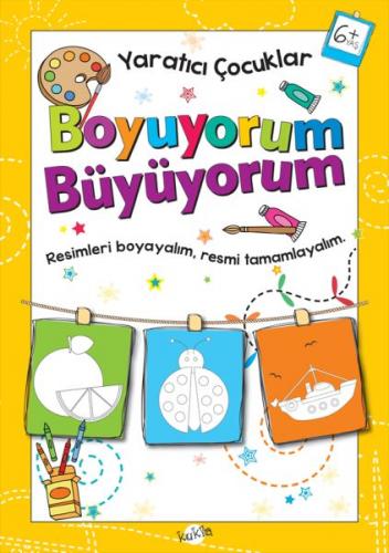 Kurye Kitabevi - Yaratıcı Çocuklar-Boyuyorum Büyüyorum 6 Yaş