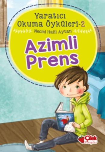 Kurye Kitabevi - Azimli Prens-Yaratıcı Okuma Öyküleri 2