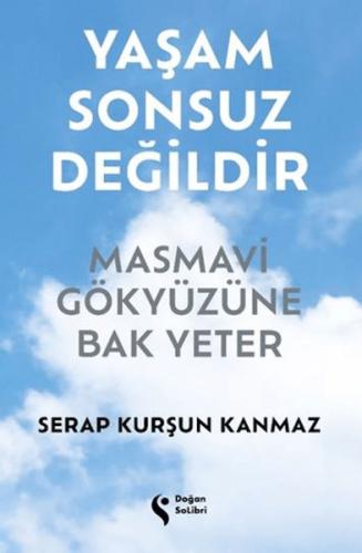 Kurye Kitabevi - Yaşam Sonsuz Değildir Masmavi Gökyüzüne Bak Yeter