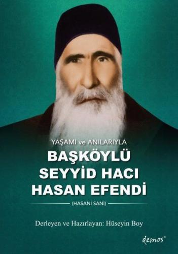 Kurye Kitabevi - Yaşamı ve Anılarıyla Başköylü Seyyid Hacı Hasan Efend