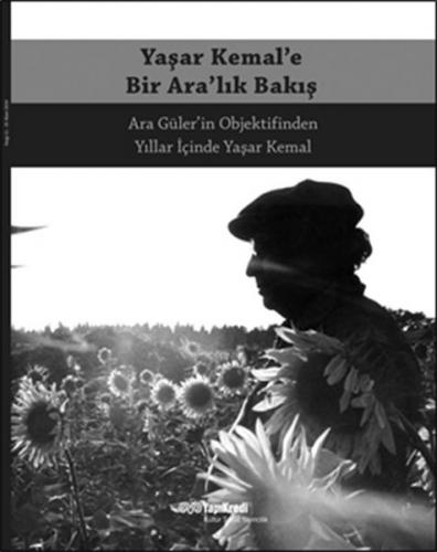 Kurye Kitabevi - Yaşar Kemale Bir Aralık Bakış-Ara Gülerin Objektifind