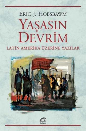 Kurye Kitabevi - Yaşasın Devrim - Latin Amerika Üzerine Yazılar