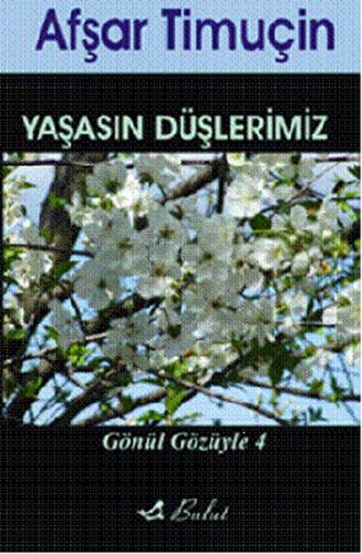 Kurye Kitabevi - Yaşasın Düşlerimiz; Gönül Gözüyle-4