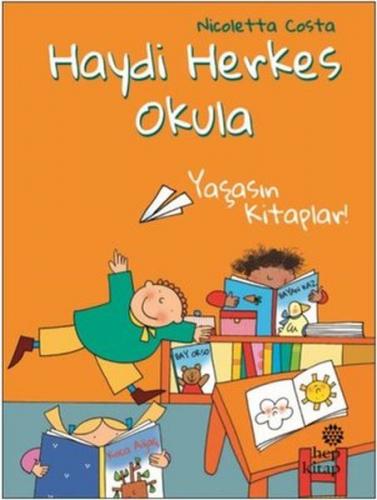 Kurye Kitabevi - Yaşasın Kitaplar! - Haydi Herkes Okula