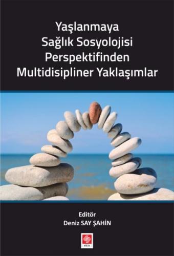 Kurye Kitabevi - Yaşlanmaya Sağlık Sosyolojisi Perspektifinden Multidi