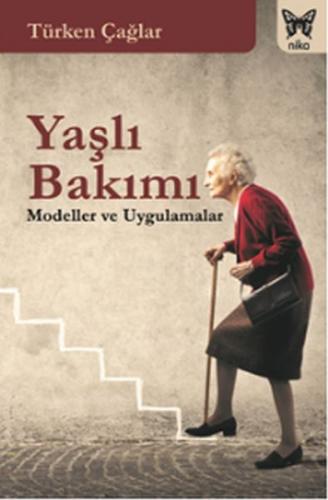 Kurye Kitabevi - Yaşlı Bakımı-Modeller ve Uygulamalar