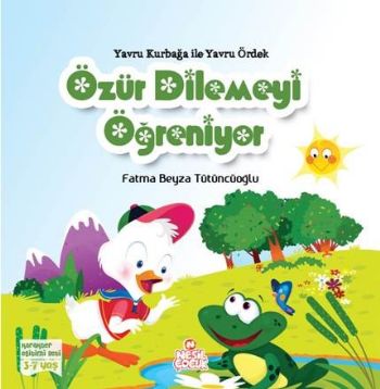 Kurye Kitabevi - Yavru Kurbağa ile Yavru Ördek Özür Dilemeyi Öğreniyor