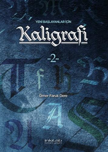 Kurye Kitabevi - Yeni Başlayanlar İçin Kaligrafi 2