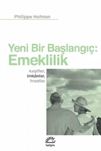 Kurye Kitabevi - Yeni Bir Başlangıç: Emeklilik Keşif İmkanlar Fırsatla