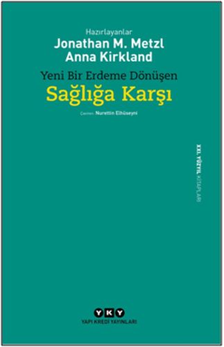 Kurye Kitabevi - Yeni Bir Erdeme Dönüşen Sağlığa Karşı