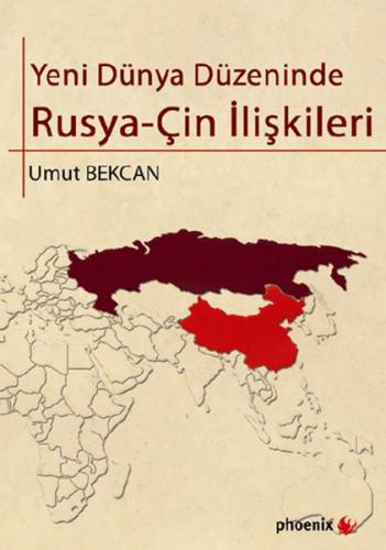 Kurye Kitabevi - Yeni Dünya Düzeninde Rusya Çin İlişkileri