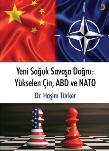 Kurye Kitabevi - Yeni Soğuk Savaşa Doğru-Yükselen Çin ABD ve NATO