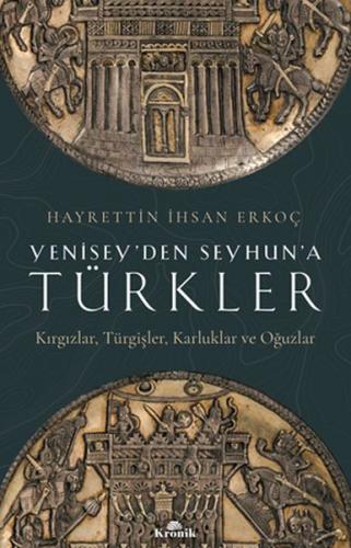 Kurye Kitabevi - Yenisey’den Seyhun’a Türkler