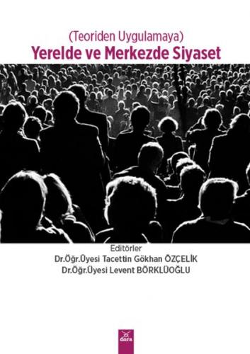 Kurye Kitabevi - Yerelde ve Merkezde Siyaset Teoriden Uygulamaya