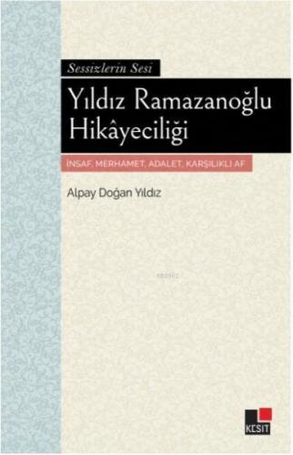 Kurye Kitabevi - Yıldız Ramazanoğlu Hikayeciliği Sessizliğin Sesi