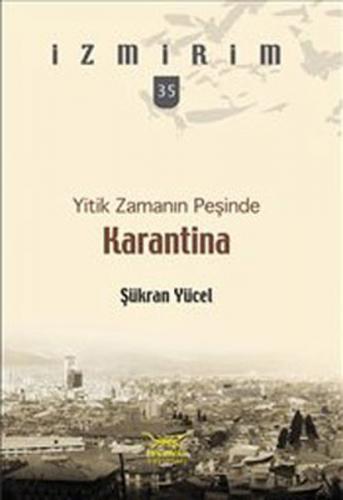 Kurye Kitabevi - İzmirim-35: Yitik Zamanın Peşinde Karantina