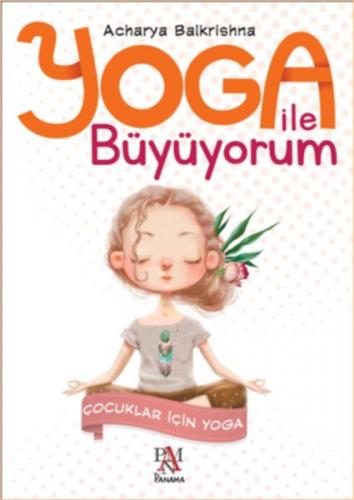 Kurye Kitabevi - Yoga ile Büyüyorum-Çocuklar için Yoga