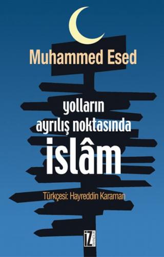 Kurye Kitabevi - Yolların Ayrılış Noktasında İslam