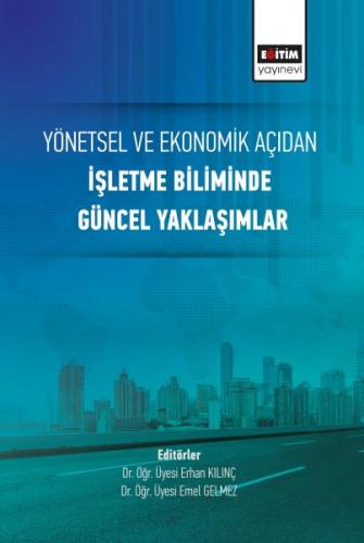 Kurye Kitabevi - Yönetsel ve Ekonomik Açıdan İşletme Biliminde Güncel 