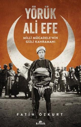 Kurye Kitabevi - Yörük Ali Efe-Milli Mücadelenin Gizli