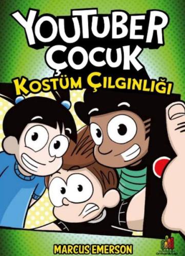 Kurye Kitabevi - Youtuber Çocuk: Kostüm Çılgınlığı