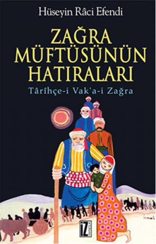 Kurye Kitabevi - Zağra Müftüsünün Hatıraları (Tarihçe-i Vak'a-i Zağra)