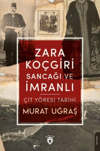 Kurye Kitabevi - Zara Koçgiri Sancağı ve İmranlı-Çit Yöresi Tarihi