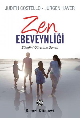 Kurye Kitabevi - Zen Ebeveynliği - Bildiğini Öğrenme Sanatı