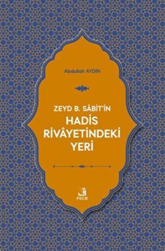 Kurye Kitabevi - Zeyd B. Sabit'in Hadis Rivayetindeki Yeri